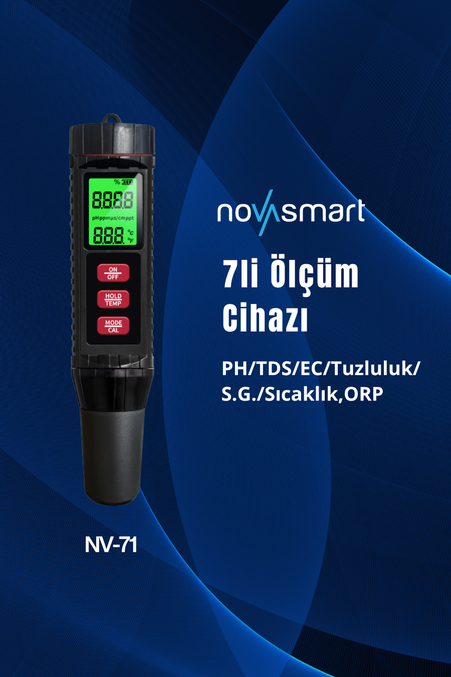 Novasmart NV-71 7’li Ölçüm Cihazı Ph Ec Tds Tuzluluk Orp S.g. Sıcaklık Ölçer – Profesyonel Su Analiz Test Cihazı